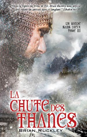 [Un Monde Sans Dieux 03] • La Chute Des Thanes